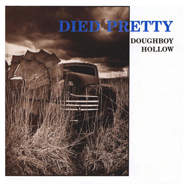 Died Pretty -  Doughboy Hollow